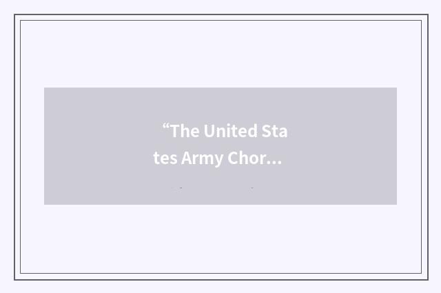 “The United States Army Chorus”缩略