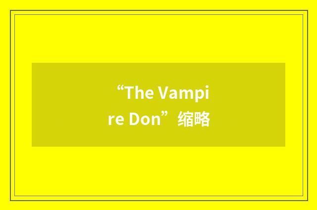 “The Vampire Don”缩略