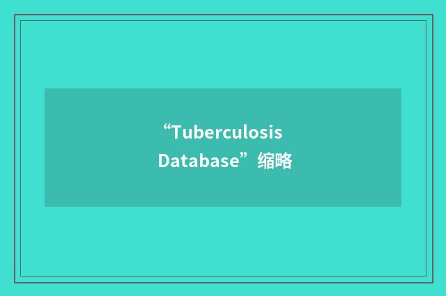 “Tuberculosis Database”缩略