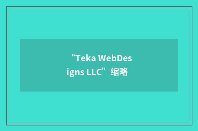 “Teka WebDesigns LLC”缩略