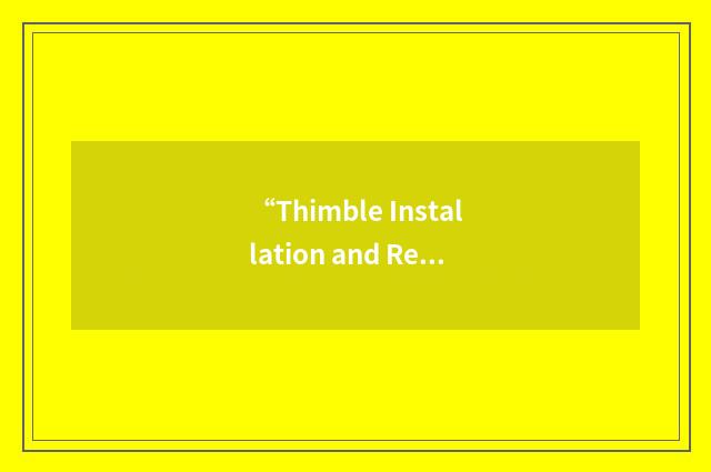 “Thimble Installation and Removal Equipment”缩略