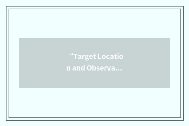 “Target Location and Observation System”缩略