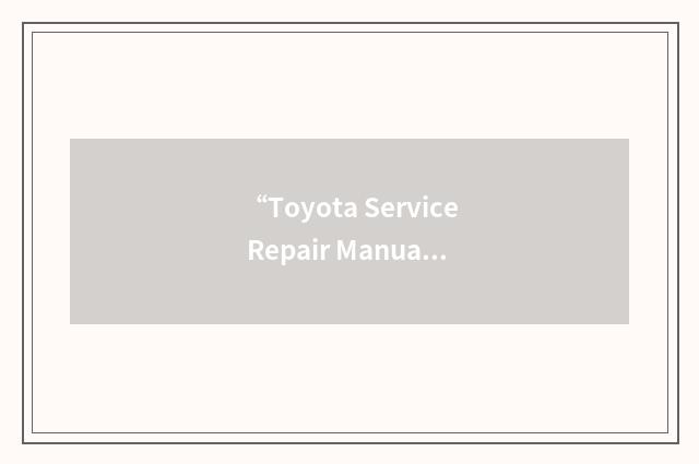 “Toyota Service Repair Manual”缩略