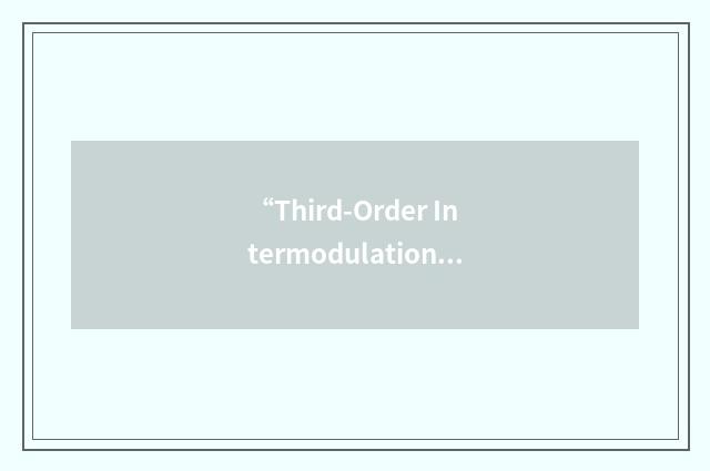 “Third-Order Intermodulation Distortion”缩略