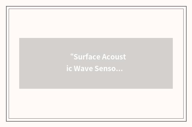 “Surface Acoustic Wave Sensor”缩略