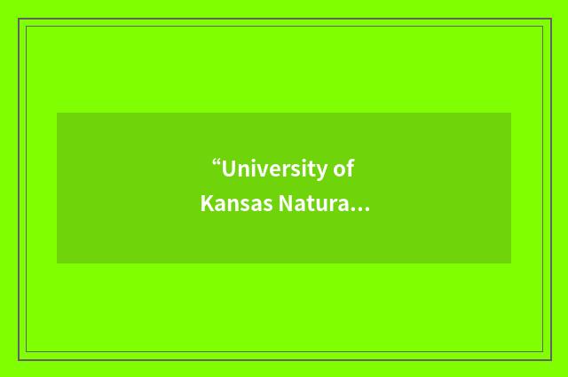 “University of Kansas Natural History Museum and Biodiversity Research Center”缩略