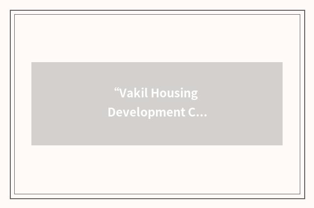 “Vakil Housing Development Corporation”缩略