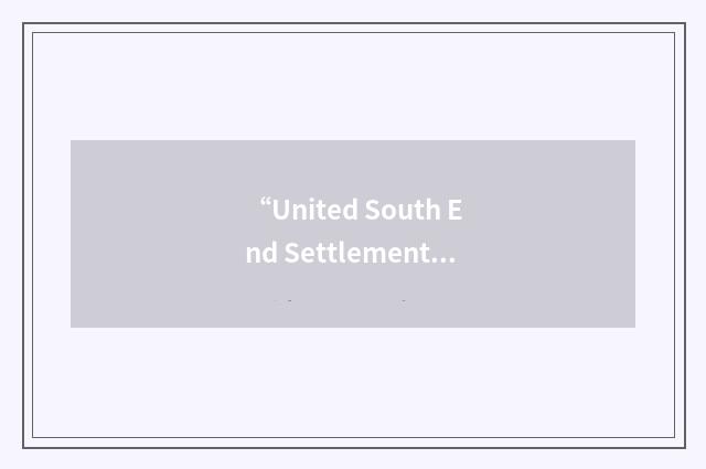 “United South End Settlements”缩略
