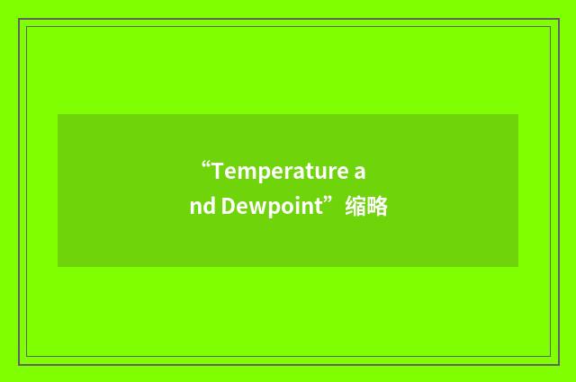“Temperature and Dewpoint”缩略