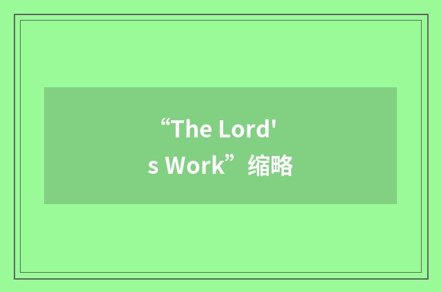“The Lord's Work”缩略