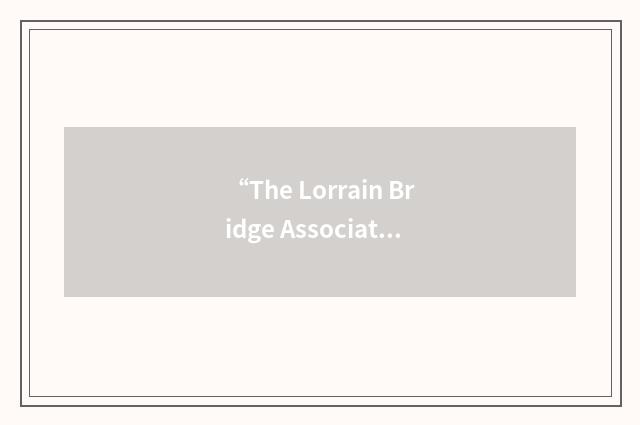 “The Lorrain Bridge Association”缩略