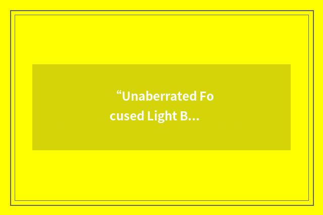 “Unaberrated Focused Light Beam”缩略