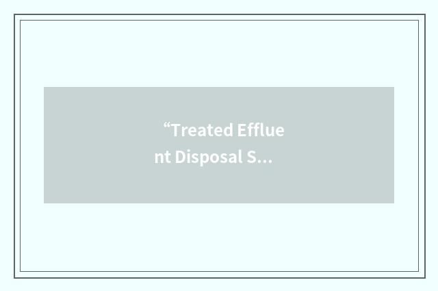 “Treated Effluent Disposal System”缩略