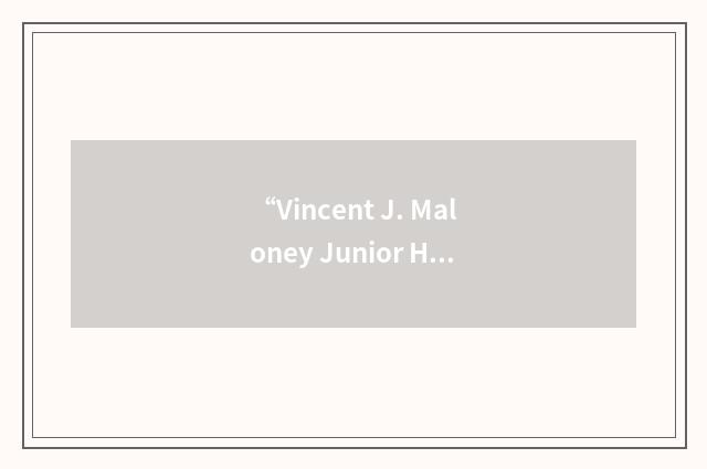 “Vincent J. Maloney Junior High School”缩略