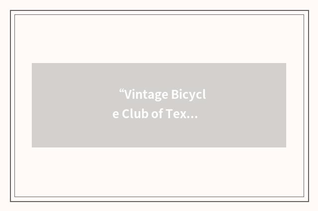 “Vintage Bicycle Club of Texas”缩略