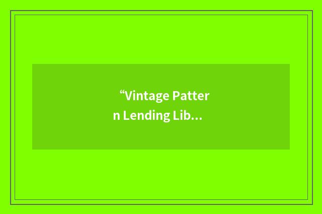 “Vintage Pattern Lending Library”缩略