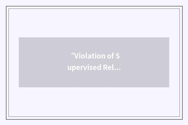“Violation of Supervised Release”缩略