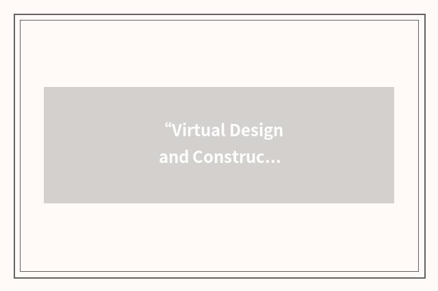 “Virtual Design and Construction”缩略