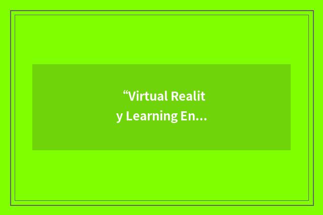 “Virtual Reality Learning Environment”缩略