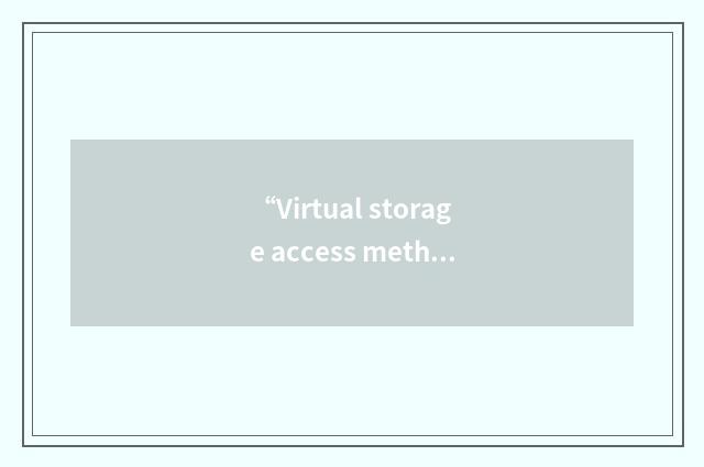 “Virtual storage access method”缩略