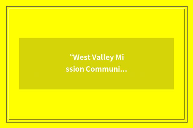 “West Valley Mission Community College District”缩略