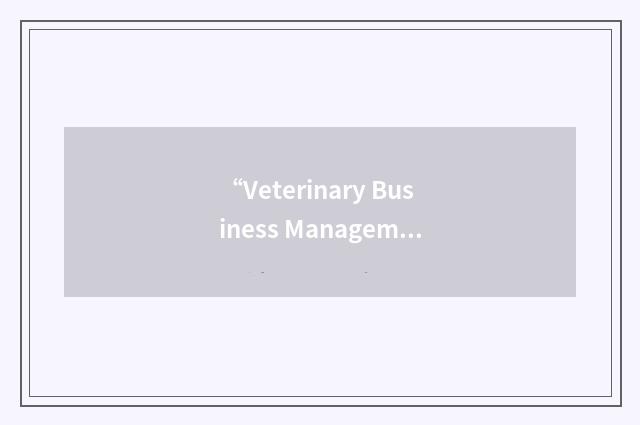 “Veterinary Business Management Association”缩略