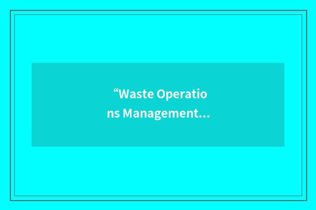 “Waste Operations Management Unit”缩略
