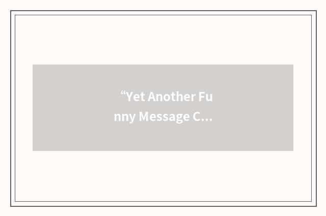“Yet Another Funny Message Combination”缩略