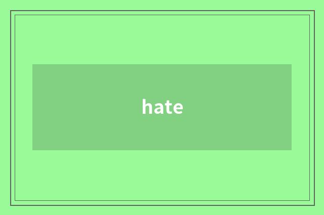hate