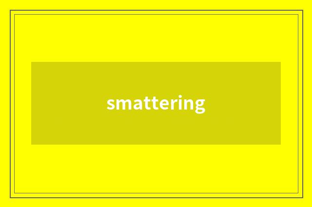 smattering