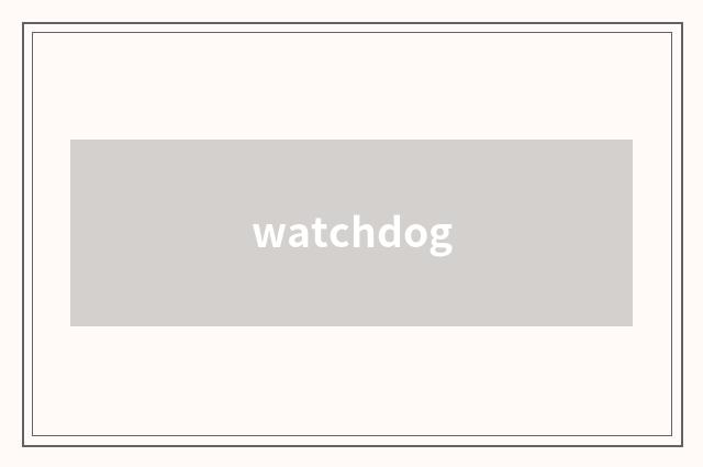 watchdog