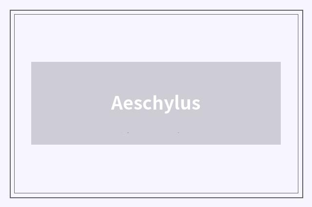 Aeschylus