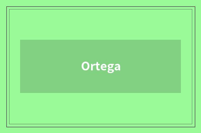 Ortega
