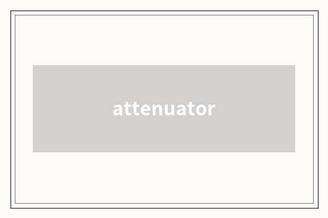 attenuator