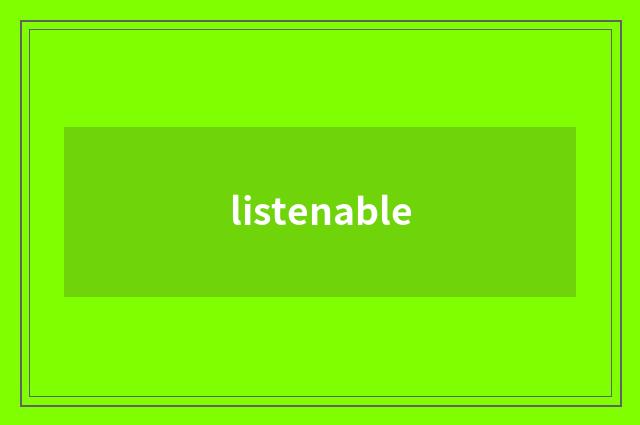 listenable