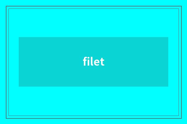 filet