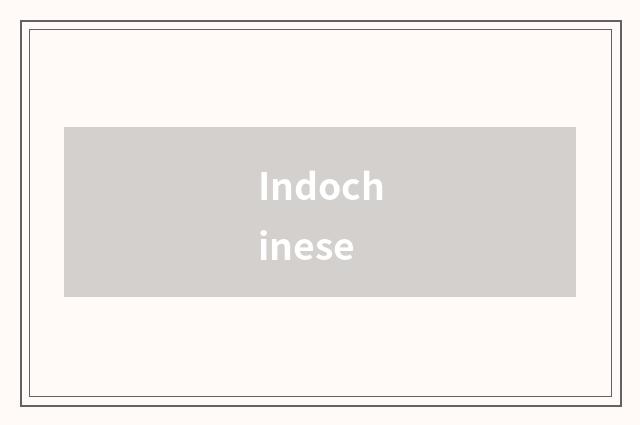Indochinese