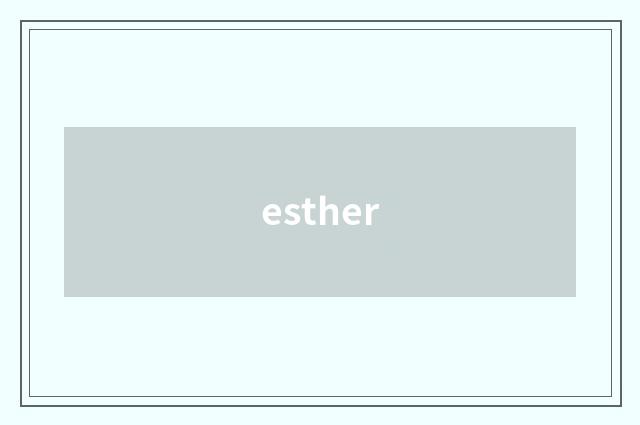 esther