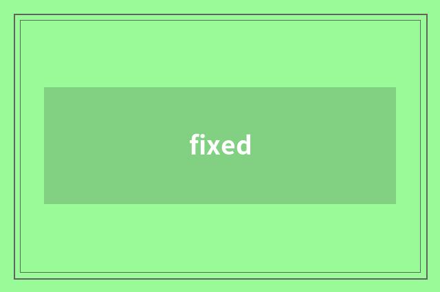 fixed