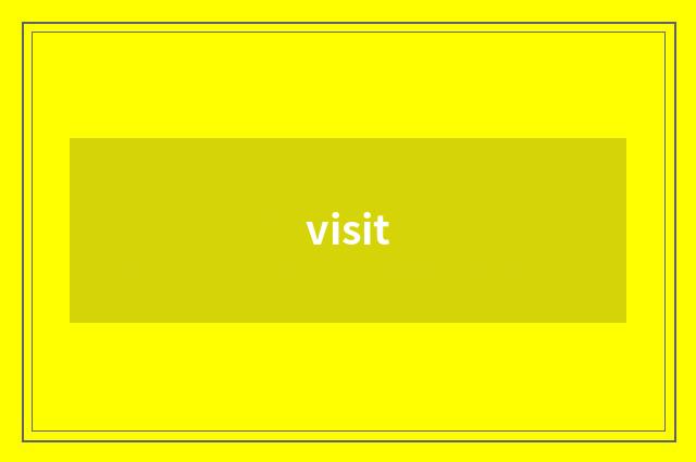 visit