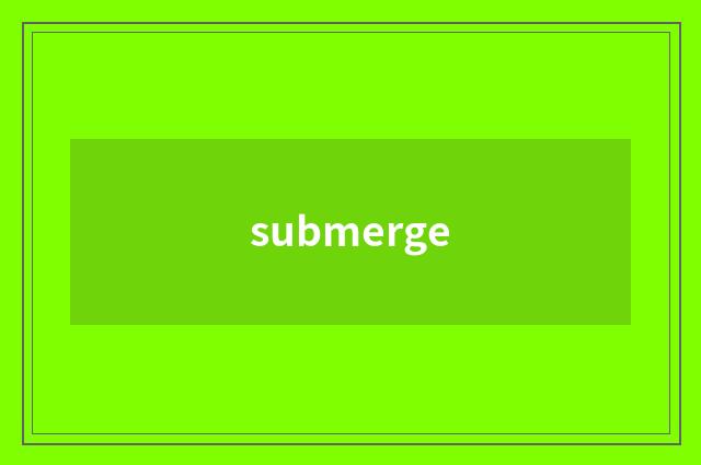 submerge