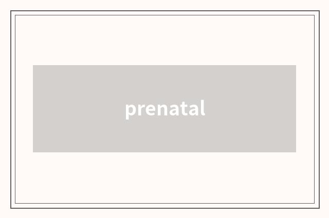 prenatal