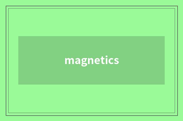 magnetics