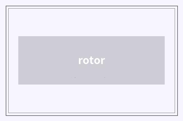 rotor