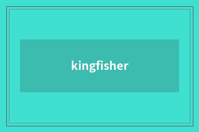 kingfisher