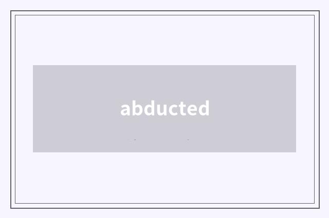 abducted