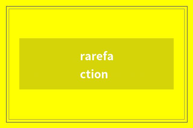 rarefaction