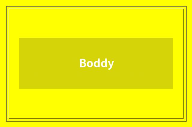 Boddy