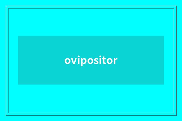 ovipositor