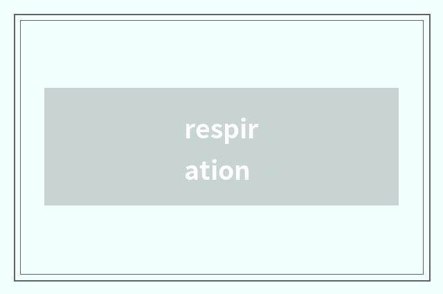 respiration